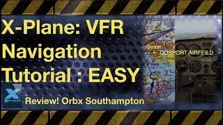 X-Plane VFR navigation tutorial  Orbx Southampton Just Flight Cessna C152