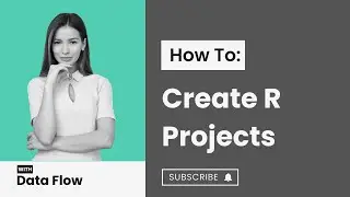 How to Create R Projects 