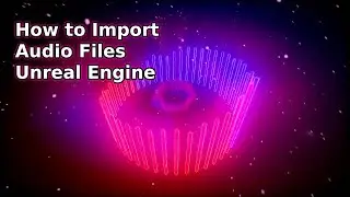 How to Import Audio Files in Unreal Engine - UE Beginner Tutorial
