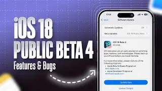 iOS 18 Beta 4 Features, Battery Drain, Bugs & Apple Intelligence