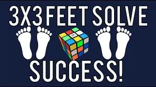 Solving a 3x3 | With My Feet?