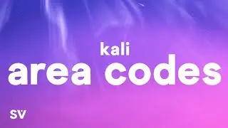 Kali - Area Codes (Lyrics)