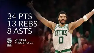 Jayson Tatum 34 pts 13 rebs 8 asts vs Heat 2023 PO G2