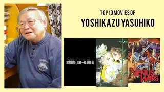 Yoshikazu Yasuhiko |  Top Movies by Yoshikazu Yasuhiko| Movies Directed by  Yoshikazu Yasuhiko