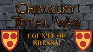 THE FIRST CRUSADE IN TOTAL WAR ROME REMASTERED - Forming the County of Edessa