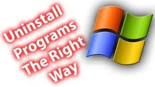 How To Uninstall Programs On Windows Properly - Windows 7 & 8