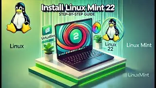 Install Linux Mint 22 on VirtualBox | Easy Step-by-Step Guide