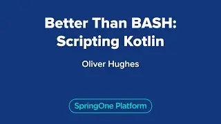 Better Than BASH: Scripting Kotlin