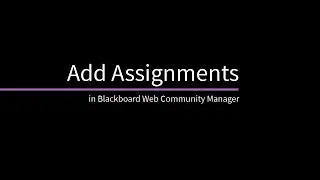 Add Assignments in Blackboard Web Community Manager