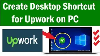 Upwork Desktop Shortcut for PC | How to add Upwork Shortcut to Desktop for Quick Access