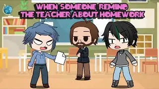~ // When someone reminds the teacher about homework // Gacha Club Skit // iCherry // ~