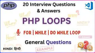 20 PHP Loops interview Questions and Answers in just 20 Minutes | loop questions in php | php loops