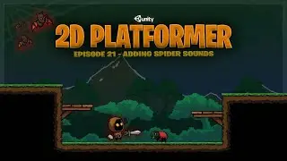 Adding spider sounds and reseting the game when you die - 2D Platformer Episode 21
