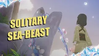 Solitary Sea-Beast【A Mermaid's Tale】| Genshin Impact