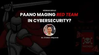 The Red Team Side of Cybersecurity with Christian Villapando