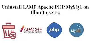 How To Uninstall Linux, Apache, MySQL, PHP (LAMP) Stack on Ubuntu 22.04