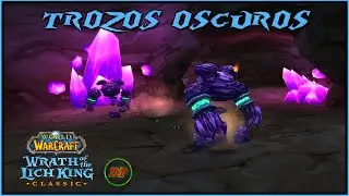 Trozos Oscuros🔵 WoW Classic Lich King