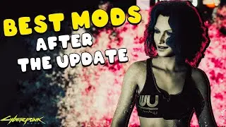10 BEST Cyberpunk 2077 Mods to Download After Patch 1.6