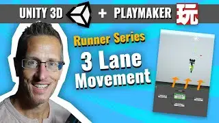Unity 3D + Playmaker - Runner Series - Adding 3 Lane Movement to Player - Easy Beginner Movement