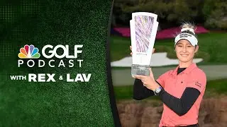 Nelly Korda on a Tiger-esque pace following fourth-straight LPGA win | Golf Channel Podcast