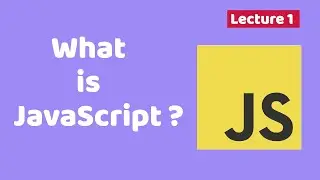 What is JavaScript? | Introduction |  Tutorial #1