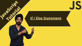 6. If and Else statement in JavaScript|If, Else, Else IfStatement| JavaScript tutorial for beginners