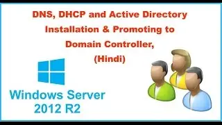 Installing Active Directory, DHCP and DNS in Hindi