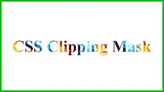 CSS clipping mask Effect, Clipping mask using CSS, CSS Tutorial, Web Designing, Cyber Warriors