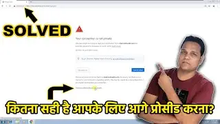 [Solved] Your connection is not private | Your connection to this site is not secure