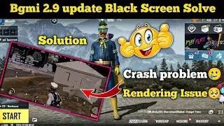 Bgmi Black Screen Problem After New 2.9 Update | Bgmi Black screen Problem Solve | Bgmi Crash Issue