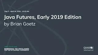 Java Futures, Early 2019 Edition - Brian Goetz