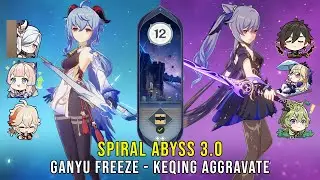 C0 Ganyu Freeze and C0 Keqing Aggravate - Genshin Impact Abyss 3.0 - Floor 12 9 Stars