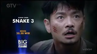 Kompilasi Promo Big Movies Platinum : Snake 2 (Besok & Malam Ini, 