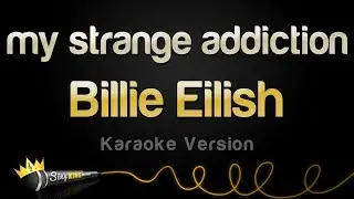 Billie Eilish - my strange addiction (Karaoke Version)