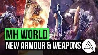 Monster Hunter World | New Armor & Weapons Breakdown