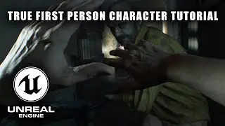 Create a True First Person Character in Unreal Engine 5