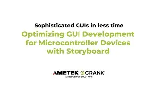 Optimizing Sophisticated GUI Development for Microcontroller (MCU) Devices​ with Storyboard 7.1