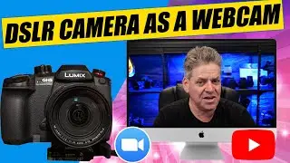 How to use your DSLR or mirrorless camera as a webcam for Zoom / live streaming