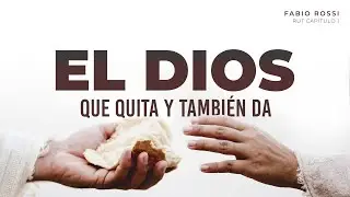 El Dios que quita y también da - Fabio Rossi | La IBI