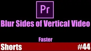 Blur Sides of Vertical Video | Adobe Premiere Pro Tutorial | Youtube Shorts