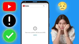 Как исправить ошибку «Проблема с сервером 400» на YouTube.