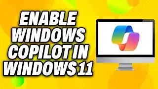 How To Enable Windows Copilot in Windows 11 (2024) - Quick Fix