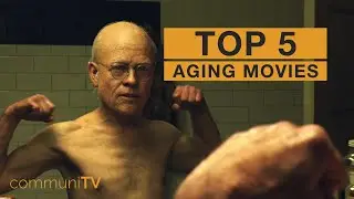 TOP 5: Aging Movies