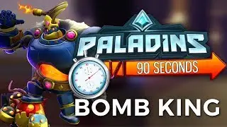 Paladins in 90 Seconds - Bomb King, His Majesty