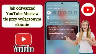Jak odtwarzać muzykę z YouTube w tle przy wyłączonym ekranie || (Android i iOS)