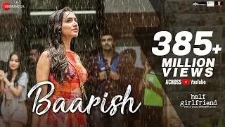 Baarish | Half Girlfriend | Arjun Kapoor & Shraddha Kapoor| Ash King ,Sashaa | Tanishk| Baarish 2024