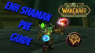 Энх шаман ПВЕ Гайд | Enhancement Shaman PVE Guide | WoW Burning Crusade (TBC)