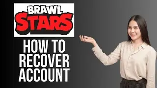 How To Recover Brawl Stars Account (2024)