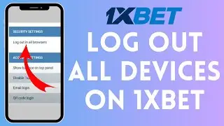 How To Logout Of All Devices On 1XBET 2024 (Full Guide)