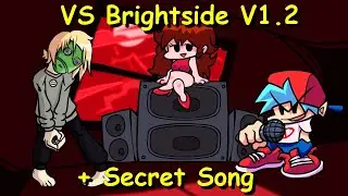 New Songs! | VS Brightside V1.2 + Secret Song - Friday Night Funkin Mod